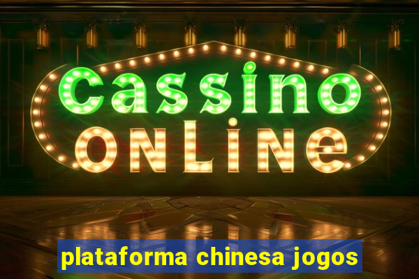 plataforma chinesa jogos